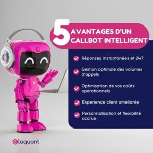 5 avantages du callbot intelligent